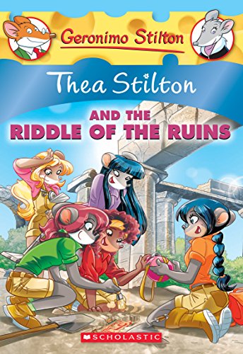 Stock image for Thea Stilton and the Riddle of the Ruins : A Geronimo Stilton Adventure for sale by Better World Books