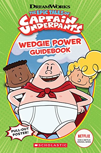 Stock image for Wedgie Power Guidebook (Epic Tales of Captain Underpants TV Series) for sale by Orion Tech