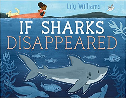 9781338272772: If Animals Disappeared: If Sharks Disappeared