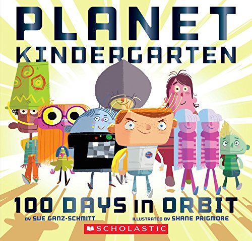 9781338277227: Planet Kindergarten: 100 Days in Orbit