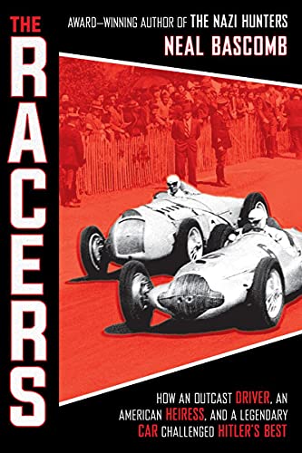 9781338277418: The Racers: How an Outcast Driver, an American Heiress, and a Legendary Car Challenged Hitler's Best (Scholastic Focus)