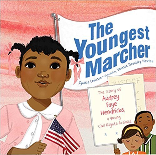 9781338277845: The Youngest Marcher: The Story of Audrey Faye Hendricks, a Young Civil Rights Activist
