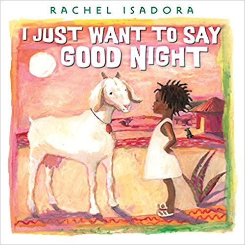 Stock image for I Just Want To Say Good Night for sale by Gulf Coast Books