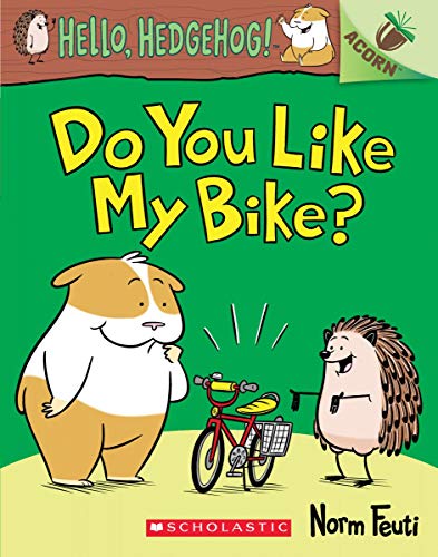 Imagen de archivo de Do You Like My Bike?: An Acorn Book (Hello, Hedgehog! #1) (1) a la venta por Gulf Coast Books