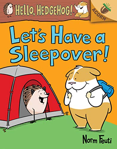 Beispielbild fr Let's Have a Sleepover!: an Acorn Book (Hello, Hedgehog! #2) (Library Edition) zum Verkauf von Better World Books