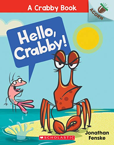 Stock image for Hello, Crabby!: An Acorn Book (A Crabby Book #1) (1) for sale by SecondSale