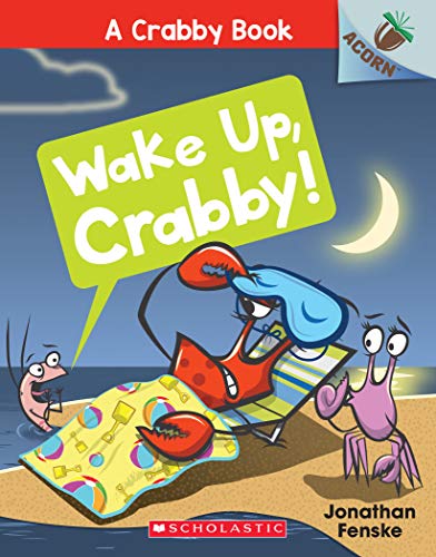 9781338281613: Wake Up, Crabby!: An Acorn Book (a Crabby Book #3), Volume 3: An Acorn Book