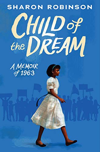 9781338282801: Child of the Dream: A Memoir of 1963