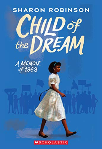 Stock image for Child of the Dream (A Memoir of 1963) for sale by SecondSale