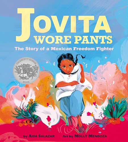9781338283419: Jovita Wore Pants: The Story of a Mexican Freedom Fighter