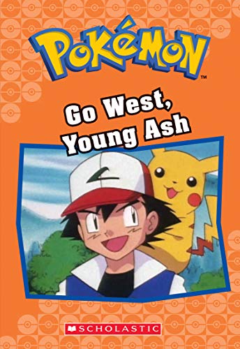 Beispielbild fr Go West, Young Ash (Pok?mon Classic Chapter Book #9) (Pok?mon Chapter Books) zum Verkauf von SecondSale
