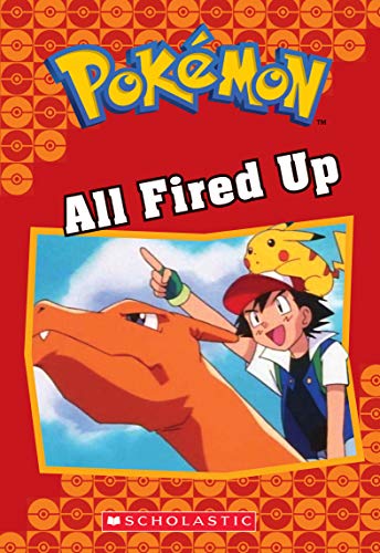 Stock image for All Fired Up (Pokmon Classic Chapter Book #14) (22) (Pokmon Classic Chapter Books) for sale by Gulf Coast Books