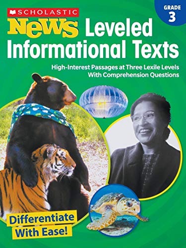 Stock image for Scholastic News Leveled Informational Texts: Grade 3: High-Interest Passages at Three Lexile Levels With Comprehension Questions for sale by SecondSale