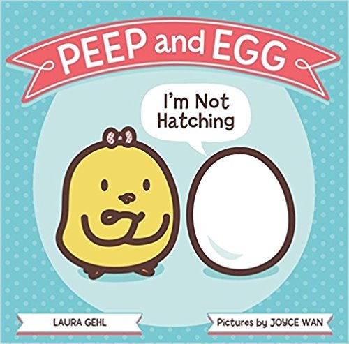 9781338288834: Peep and Egg: I'm Not Hatching