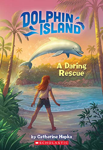 9781338290189: Dolphin Island: A Daring Rescue (Dolphin Island, 1)