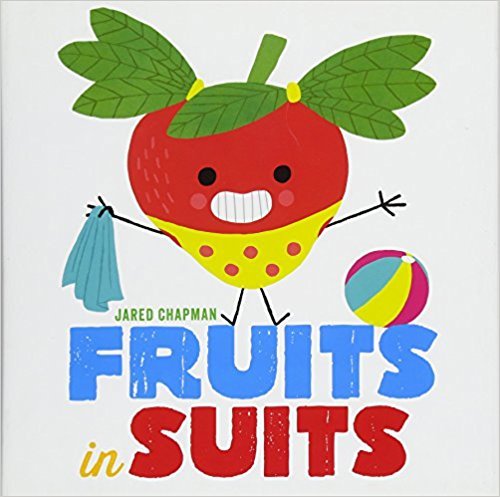 Beispielbild fr Fruits in Suits zum Verkauf von Better World Books