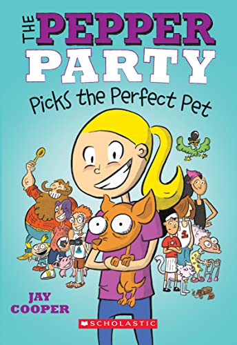 Beispielbild fr The Pepper Party Picks the Perfect Pet (The Pepper Party #1) zum Verkauf von SecondSale