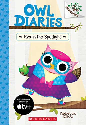 Imagen de archivo de Eva in the Spotlight: A Branches Book (Owl Diaries #13) a la venta por SecondSale
