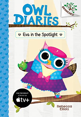 Beispielbild fr Eva in the Spotlight: A Branches Book (Owl Diaries #13) zum Verkauf von Blackwell's