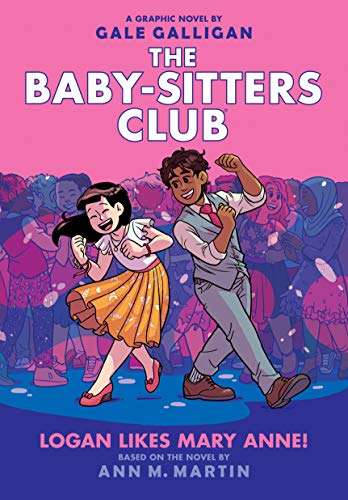 Stock image for Logan Likes Mary Anne! (The Baby-Sitters Club Graphic Novel #8) (8) (The Baby-Sitters Club Graphic Novels) for sale by SecondSale
