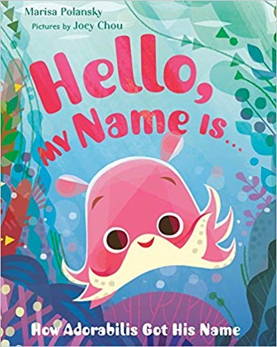 Beispielbild fr Hello, My Name Is. How Adorabilis Got His Name zum Verkauf von SecondSale