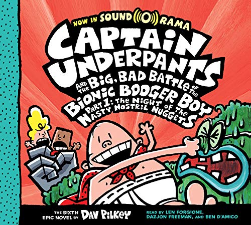 Stock image for Captain Underpants and the Big, Bad Battle of the Bionic Booger Boy, Part 1: The Night of the Nasty Nostril Nuggets (Captain Underpants #6) (6) for sale by HPB-Ruby