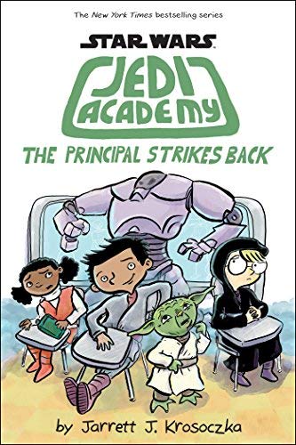 9781338318647: 【顺丰速运】英文原版 Star Wars:Jedi Academy #6: The Principal Strikes Back 儿童冒险章节桥梁故事书 学乐出版 6-10岁漫画书 课外趣味阅读