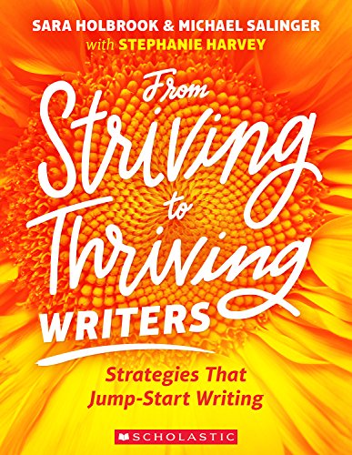 Imagen de archivo de From Striving to Thriving Writers: Strategies That Jump-Start Writing a la venta por Half Price Books Inc.