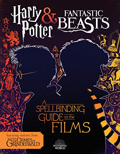 Stock image for A Spellbinding Guide to the Films (Harry Potter and Fantastic Beasts) for sale by SecondSale