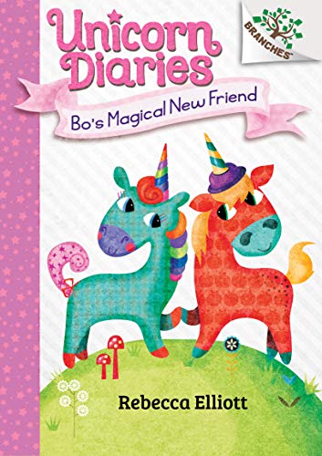 9781338323337: Bo's Magical New Friend: A Branches Book (Unicorn Diaries #1) (Volume 1)