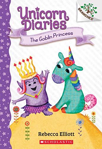 Stock image for The Goblin Princess: Branches Book (Unicorn Diaries #4) (4) for sale by SecondSale