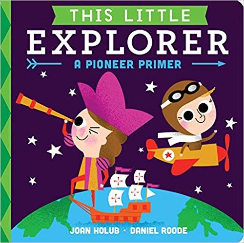 Beispielbild fr This Little Explorer: A Pioneer Primer zum Verkauf von Better World Books
