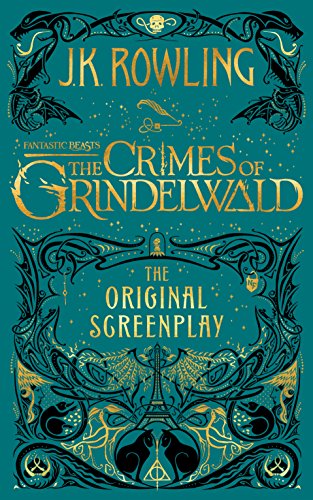 Imagen de archivo de Fantastic Beasts: the Crimes of Grindelwald -- the Original Screenplay (Library Edition) a la venta por Better World Books