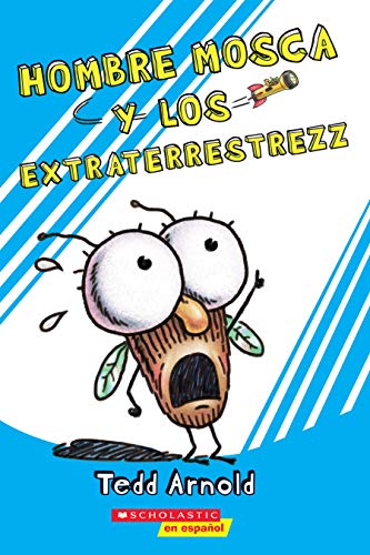 Stock image for Hombre Mosca y los extraterrestrezz (Fly Guy and the Alienzz) (Spanish Edition) for sale by Lakeside Books