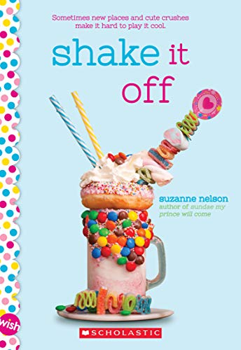 Stock image for Shake it Off: A Wish Novel for sale by SecondSale