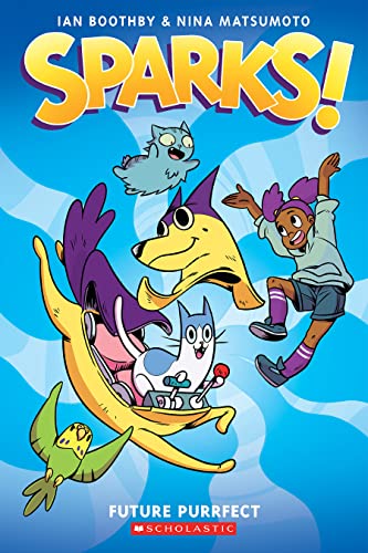 Stock image for Sparks! Future Purrfect: A Graphic Novel (Sparks! #3) for sale by Front Cover Books