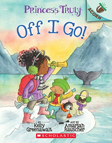 Beispielbild fr The Off I Go!: An Acorn Book (Princess Truly) zum Verkauf von Your Online Bookstore