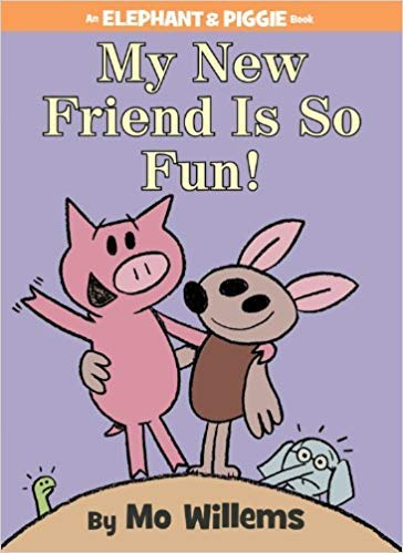 Stock image for My New Friend Is So Fun! (An Elephant and Piggie Book) for sale by SecondSale