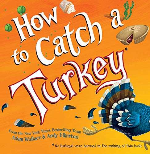 9781338343663: How to Catch...: How to Catch a Turkey