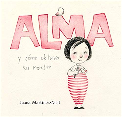 Stock image for Alma y cmo obtuvo su nombre (Spanish Edition) for sale by Orion Tech