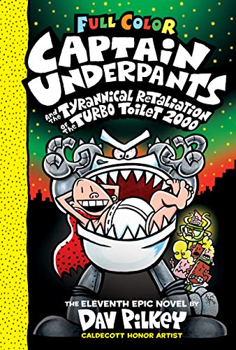 9781338347241: Captain Underpants and the Tyrannical Retaliation of the Turbo Toilet 2000: Color Edition: Volume 11