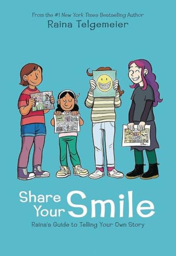 9781338353846: Share Your Smile: Raina's Guide to Telling Your Own Story