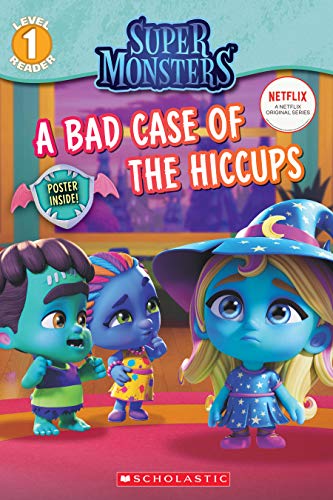 9781338354942: A Bad Case of Hiccups (Super Monsters: Scholastic Reader, Level 1)