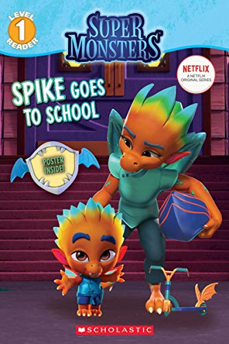 Beispielbild fr Spike Goes to School (Super Monsters Level One Reader) (Super Monsters Reader) zum Verkauf von SecondSale