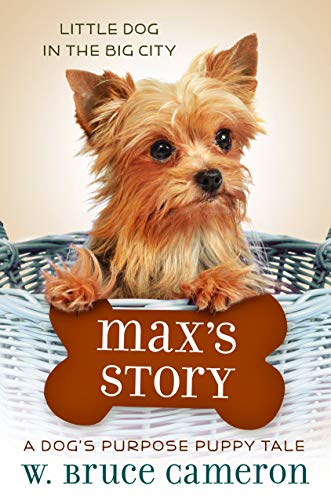 Imagen de archivo de Max's Story (Puppy Tales: A Dog's Purpose #4) a la venta por Gulf Coast Books