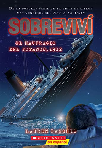 Stock image for Sobrevivf el naufragio del Titanic, 1912 (I Survived the Sinking of the Titanic, 1912) (1) (Spanish Edition) for sale by Lakeside Books