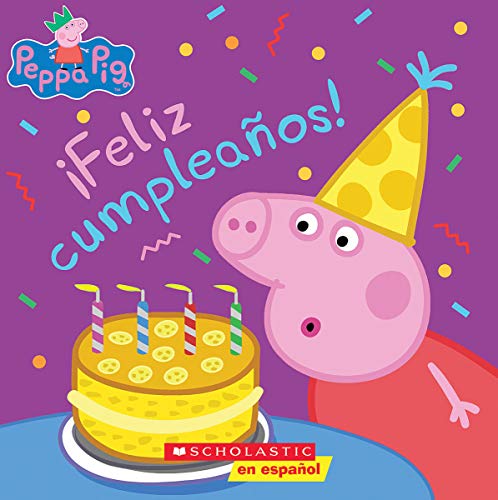 Stock image for Peppa Pig: ?Feliz cumplea?os! (Happy Birthday!) (Spanish Edition) for sale by SecondSale