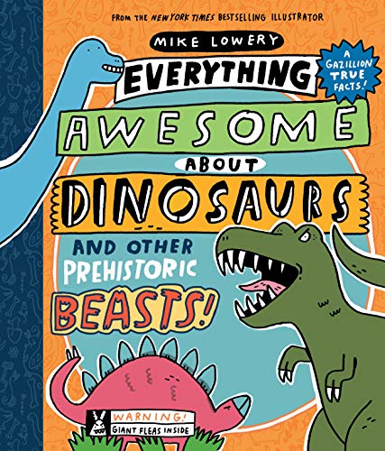 9781338359725: Everything Awesome About Dinosaurs and Other Prehistoric Beasts!