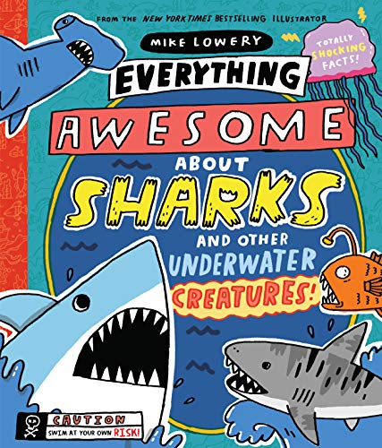 Beispielbild fr Everything Awesome About Sharks and Other Underwater Creatures! zum Verkauf von Blackwell's