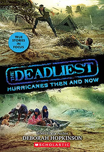 Beispielbild fr The Deadliest Hurricanes Then and Now (The Deadliest #2, Scholastic Focus) (2) zum Verkauf von SecondSale